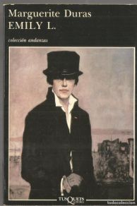 Second hand books: MARGUERITE DURAS. EMILY L. TUSQUETS ANDANZAS PRIMERA EDICION